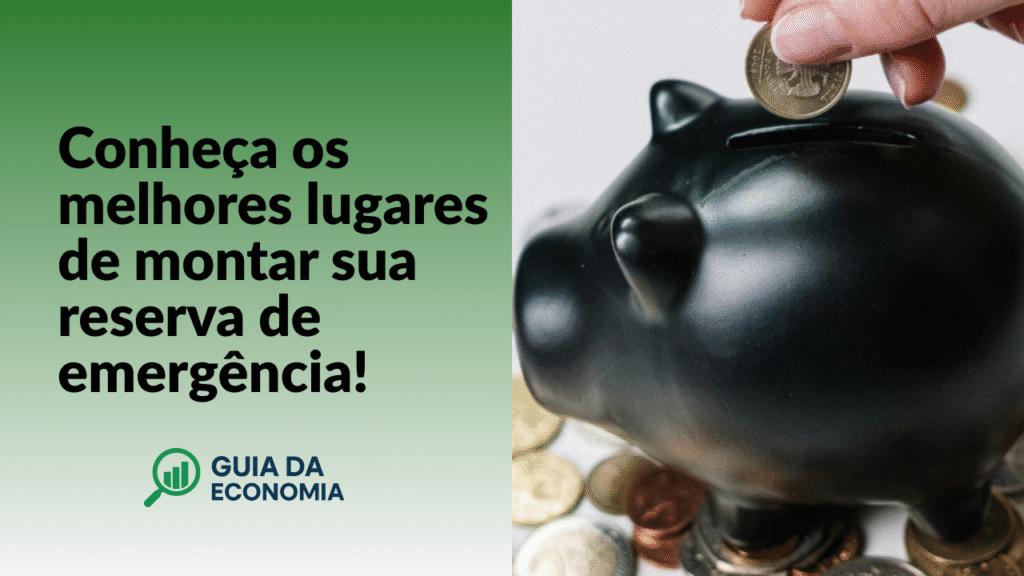 reserva-de-emergencia-1024x576 Reserva de Emergência: Qual lugar guardar seu dinheiro?