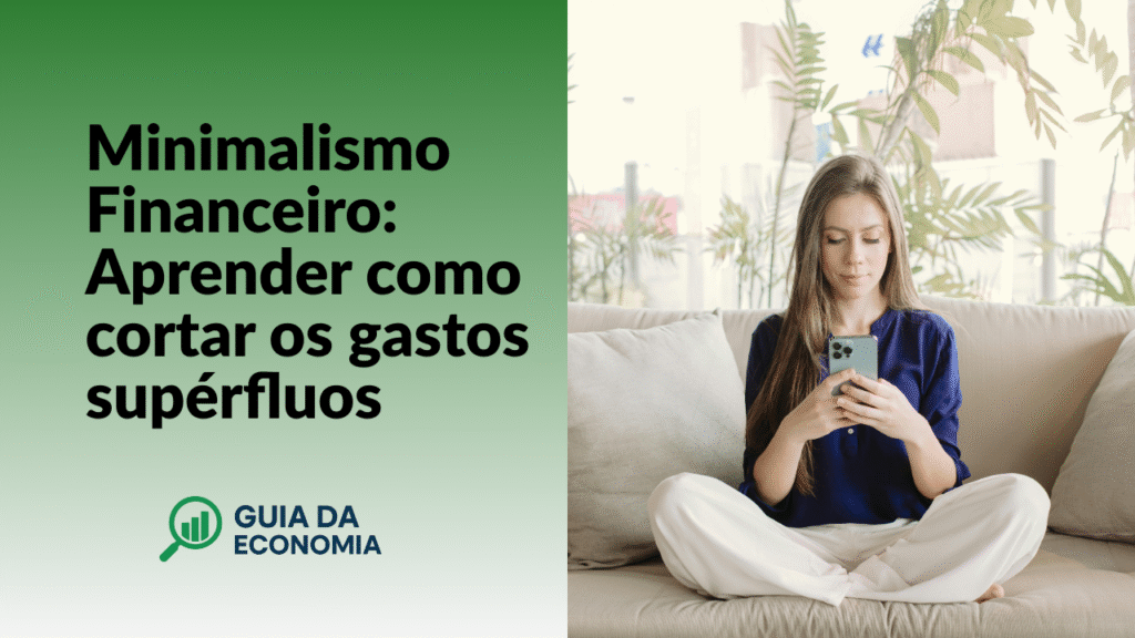 minimalismo-financeiro-1024x576 O Poder do Minimalismo Financeiro