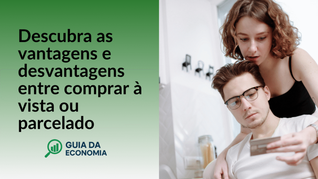 Comprar-a-Vista-ou-Parcelado-1024x576 Comprar à Vista ou Parcelado: Qual é a Melhor Opção?