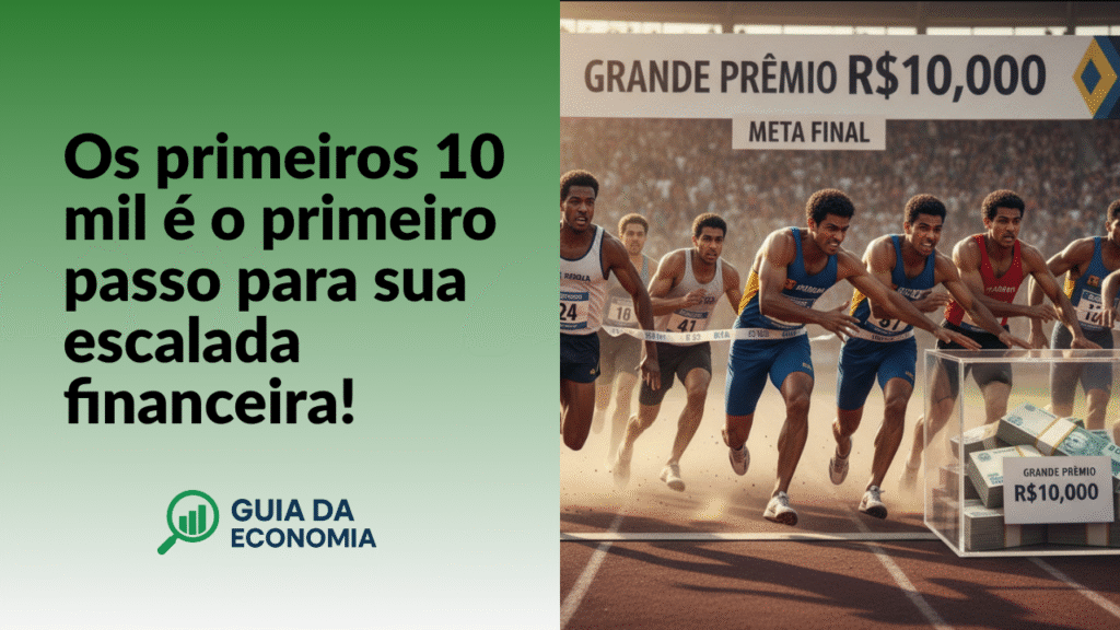 juntar-os-primeiros-10-mil-reais-1024x576 8 Dicas de Como Juntar os Primeiros 10 Mil Reais